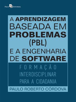 cover image of A aprendizagem baseada em problemas (PBL) e a engenharia de software